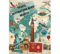 Travel Destinations Word Search For Adults | 48 Puzzles | Fun Fact Pages | Puzzles For Fun And Relaxation | 8.5” x 11”