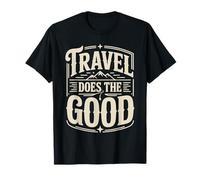 Travel Does The Good Adventure Mindset Trip - T-Shirt