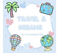 Travel & Dreams : Travel Vibes Coloring Book: Bold and Easy Summer Vacation Designs with Suitcases, Beach Accessories and Tropical Scenes for Relaxation.