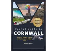 Travel Guide to Cornwall 2025-2026: Beaches, Villages, Coastal Walks, Food, and Hidden Gem (Know Before You Go)