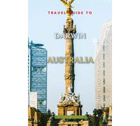 Travel Guide To Darwin, Australia