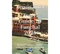 Travel Guide To Funchal 2025: Beyond Flamenco - Hidden Cultural Treasures of Funchal