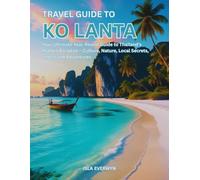 Travel Guide to Ko Lanta: Your Ultimate Year-Round Guide to Thailand’s Hidden Paradise - Culture, Nature, Local Secrets, and Island Adventures