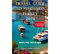 Travel Guide To Marmaris, Turkey: Marmaris, Turkey: "Pearl of the Aegean