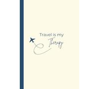 Travel is My Therapy Journal: Lined Composition Notebook for Travel Ideas and Journaling