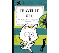 "Travel it off" The Perfect Planner for Imperfect Getaways: A 4-week color pocket travel diary with daily plans, memories, messy moments and everything you need for your trip