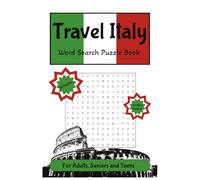 Travel Italy Word Search Puzzle Book: Word Searches with Easy to Read Print about delicious Italian Foods, Historical Landmarks and Vibrant Cities | ... puzzles. Great gift for travel or relaxing.