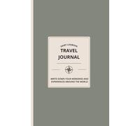 Travel Journal: A multilingual and creative diary to write, draw and collect your experiences around the world