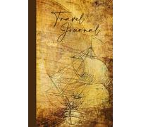 Travel Journal: Ancient Nautical Map Vintage Sailing Ship: 6x9 Lined Diary for Adventure, World Exploration, and Memories (120 Pages)
