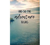 Travel Journal: And So The Adventure Begins, Blank Lined Journal, Travel notebook (6" x 9", 110 Pages)