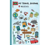Travel Journal For Kids Maldives: Maldives Travel Adventure Diary For Children for the next Holiday Road Trip, Traveling Activity Log Book For Boys ... Sketching, Doodle and Gratitude Prompt