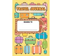 Travel Journal for Kids: Record Your Adventures | Holiday (Vacation, Trip) Diary for Children, Includes Writing Prompts and Space to Draw (A5, 6x9, 100 pages)