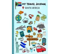 Travel Journal For Kids South Africa: South Africa Travel Adventure Diary For Children for the next Holiday Road Trip, Traveling Activity Log Book For ... Sketching, Doodle and Gratitude Prompt