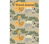Travel Journal: Kids African Safari vacation journal with prompts for planning and daily reports. Build your own Africa holiday sightseeing keepsake book with drawing, writing, photos & souvenirs.