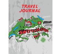 Travel Journal: Kid's Travel Journal. Simple, Fun Holiday Activity Diary And Scrapbook To Write, Draw And Stick-In. (Switzerland Map, Vacation Notebook, Swiss Adventure Log)