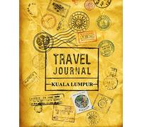 Travel Journal Kuala Lumpur