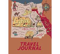 Travel Journal: Map Of Egypt. Kid's Travel Journal. Simple, Fun Holiday Activity Diary And Scrapbook To Write, Draw And Stick-In. (Egyptian Map, Vacation Notebook, Adventure Log)