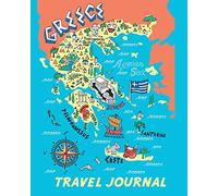 Travel Journal: Map Of Greece. Kid's Travel Journal. Simple, Fun Holiday Activity Diary And Scrapbook To Write, Draw And Stick-In. (Greece Map, Greek ... Keepsake & Memory Log, Vacation Fun)