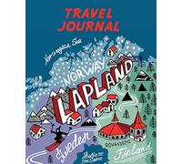 Travel Journal: Map Of Lapland. Kid's Travel Journal. Simple, Fun Holiday Activity Diary And Scrapbook To Write, Draw And Stick-In. (Lapland Map, Vacation Notebook, Adventure Log)