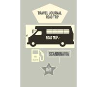 Travel journal Road Trip Scandinavia: Carnets de voyage Scandinavie. Notebook diary travel. Road trip journal. Travel book
