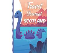 Travel Journal Scotland: Diary or Notebook, 108 pages ILLUSTRATED, Holiday Activity Book to Be Filled, Diary Book for his Travel, Gift to Offer
