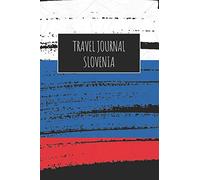 Travel Journal Slovenia: 6x9 Travel Notebook or Diary with prompts, Checklists and Bucketlists perfect gift for your Trip to Slovenia for every Traveler