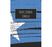 Travel Journal Somalia: 6x9 Travel Notebook or Diary with prompts, Checklists and Bucketlists perfect gift for your Trip to Somalia for every Traveler