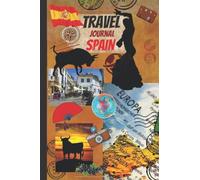 Travel Journal Spain: Diary To Record Traveling Experiences. Perfect Gift For Birthdays, Holidays, an Upcoming Trip. Travel Notebook , Blank Book ... For Writing Notes. 6" x 9". Beautiful pages.