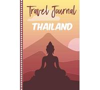 Travel Journal Thailand: Diary or Notebook, 108 pages ILLUSTRATED, Holiday Activity Book to Be Filled, Diary Book for his Travel, Gift to Offer