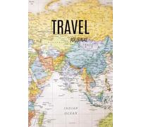 Travel Journal & Trip Planner: Guided Writing Prompts to Record Your Adventures, Memories & Bucket List Destinations