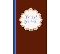 Travel Journal: Two-Week Adventure Diary: 14 Days of Exploration - Compact Size (5" x 8") - Record Your Journey!