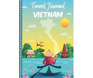 Travel Journal Vietnam: Diary or Notebook, 108 pages ILLUSTRATED, Holiday Activity Book to Be Filled, Diary Book for his Travel, Gift to Offer