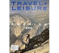 Travel +Leisure Magazine July 2026 America At 250