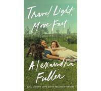 Travel Light, Move Fast