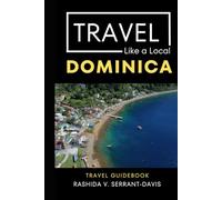 Travel Like a Local - Dominica: 50 Travel Tips from a Local