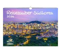 Travel Magic South Korea DIN A3 Calendar for 2026 Seoul Asia K-Pop Holiday Travel City and Country Seelenzauber