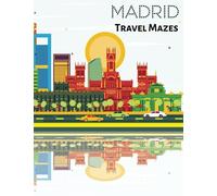 Travel Mazes for Kids - Madrid: Age 5-12 Activity Book