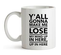 Travel Mug Y All Gonna Make Me Lose My Mind Drinking Cup Love's Day 330ML | Ceramic Coffee Mug Modern Coffee Mug for Kitchen Milk Hot Cocoa