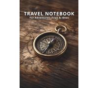 Travel Notebook for Adventures and Trips - Lined Pages for Notes, Ideas and Memories, 160 Pages.: Simple Travel Notebook for Writing, Planning and ... Gift for Travelers and Adventure Lovers.