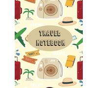 Travel Notebook: Journal Past Travel experiences or Dream of New Travel Destinations. Keep on Budget, Record Must See Attractions. Easy to write College Ruled Note Book, 100 pages, 8 x11.5