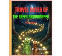 Travel Notes of the Green Grasshopper II: In Volume 2, the Green Grasshopper and friends cross deserts, forests, and rivers, facing Black Stink Bugs.