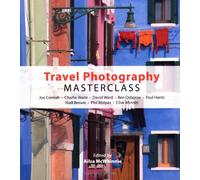 Travel Photography Masterclass: Joe Cornish, Charlie Waite, David Ward and Others