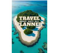Travel Planner - Dream it. Plan it. Do it. | 150-Page Vacation Organizer & Travel Journal with Packing Lists, Itinerary, Food & Memory Pages | 6x9” Tropical Island Cover