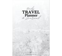 Travel Planner & Journal: Plan Your Trip, Track Expenses & Capture Memories - 31-Day Itinerary with Flight & Hotel Comparison, Daily Schedule, Budget Log & Reflection Pages