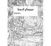 Travel Planner Workbook: Trip Edition
