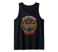 Travel Planning is Hard Work Funny Retro Vacation Quotes Tank Top