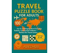 Travel Puzzle Book for Adults: 100 Fun & Challenging Word Searches, Sudoku, Crosswords & Mazes - Perfect for Travel Lovers