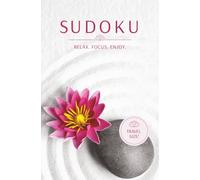 Travel Size Relaxing Sudoku, Vol. 4: 100 Relaxing Sudoku Puzzles | Easy to Hard | Solutions Included | 5.25 x 8 Inches