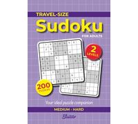 Travel Size Sudoku For Adults - Medium To Hard: 200 Fun And Challenging Sudoku Puzzles With Solutions