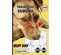 Travel Size Sudoku Large Print Very Hard: For A Ruff Day (Sudoku Dogs)